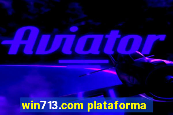 win713.com plataforma